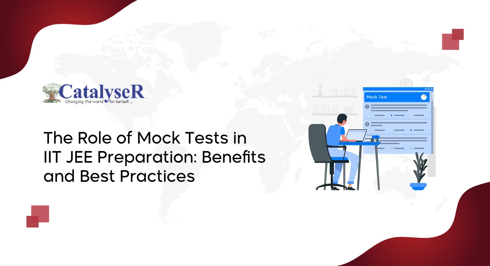 The Role of Mock Tests in IIT JEE Preparation: Benefits and Best Practices